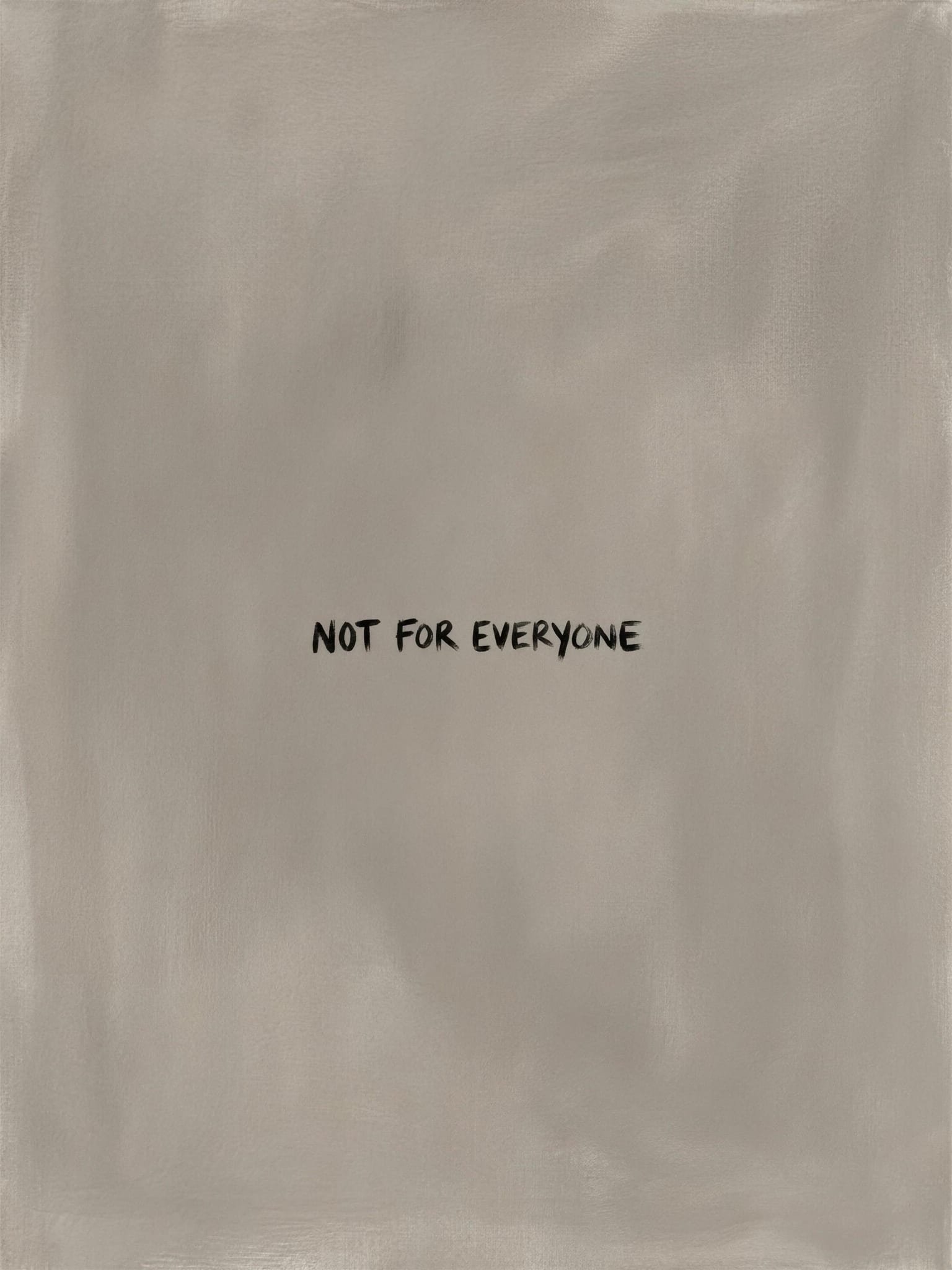 Not For Everyone