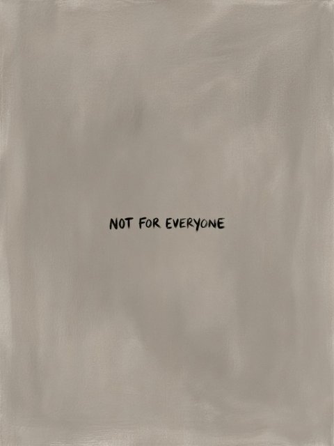 Not For Everyone